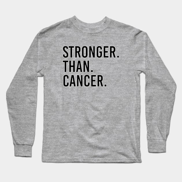 Stronger than cancer. Cancer survivor pink ribbon. Perfect present for mom mother dad father friend him or her Long Sleeve T-Shirt by SerenityByAlex